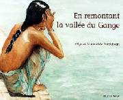  <p>Couverture du livre « En remontant la vallée du Gange », Olga et Arnaud de Turckheim, Actes Sud, 2004.</p>
